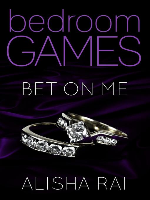 Title details for Bet On Me by Alisha Rai - Available